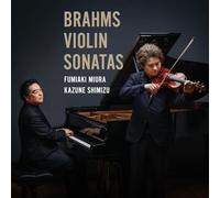 ブラームス:ヴァイオリン・ソナタ全集