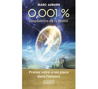 0,001 % - L'expérience de la réalité - Marc Auburn - Pocket - Poche - Essai