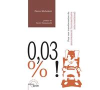 0,03% Pour une transformation du mouvement humanitaire international - Pierre Micheletti - Parole Editions - broché - Essai