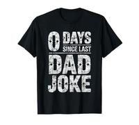 0 Jours Depuis la dernière Blague Sarcastique sur la fête des pères T-Shirt