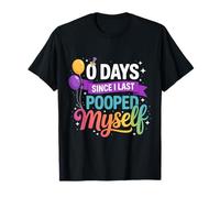 0 Jours Depuis la dernière Fois Que Je me suis Fait Caca Meme T-Shirt