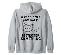 0 Jours Depuis Que Mon Cat A Détruit Quelque Chose D'amusant Sweat à Capuche