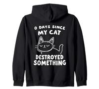 0 Jours Depuis Que Mon Cat A Détruit Quelque Chose D'amusant Sweat à Capuche