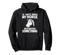 0 Jours Depuis Que Mon Horse A Détruit Quelque Chose Sweat à Capuche
