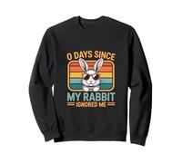 0 Jours Depuis Que Mon Lapin m'a ignoré Lapin Amoureux Sweatshirt