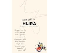 0 km vers le succès.: Le voyage d'un entrepreneur vers la Hijra.