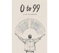 0 to 99 Life Planner: A Lifetime Memory Book and Keepsake Journal to Record 100 Years of Milestones and Memories l 6x9 inches, 124pages