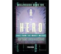 0 to Hero Millionaire Mode 101. book from the Money Matrix. - Tyce Ryzen - Amazon Digital Services LLC KDP - Livre en Anglais Tyce RyzenTyce Ryzen (Auteur)