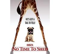 00K9: No Time To Shed