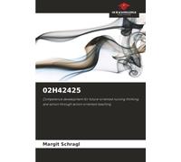 02H42425: Competence development for future-oriented nursing thinking and action through action-oriented teaching