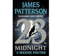 [ 0316402788] [ 978-0316402781] A book The 23rd Midnight: If You Haven’t Read the Women's Murder Club, Start Here Patterson Hardcover 2023