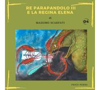 04 Re Parapandolo III e la regina Elena