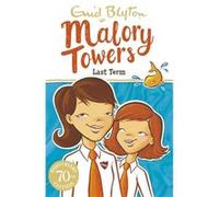 06: Last Term (Malory Towers) (Paperback) Enid Blyton, (Auteur)