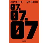 07.07.07 Antonio Manzini (Auteur), Samuel Sfez (Traduction)