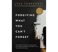 [ 0718039874] [ 978-0718039875] A book Forgiving What You Can't Forget: Discover How to Move On, Make Peace with Painful Memories, and Create a Life That’s Beautiful Again Hardcover TerKeurst 2020