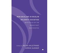 0n-Muslims in Muslim Majority Societies: With Focus on the Middle East and Pakistan