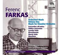フェレンツ・ファルカシュ:管弦楽作品集 第1集 室内オーケストラのための音楽(Ferenc Farkas: Orchestral Music, Vol. 1)