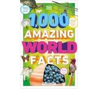 1,000 Amazing World Facts