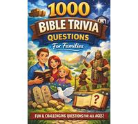 1,000 Bible Trivia Questions for Families: Fun and Challenging Christian Quiz Book for Kids, Teens, and Adults (Great for Game Night, Church Groups & Family Devotions)