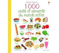 1 000 plats et aliments du monde entier