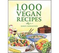 1,000 Vegan Recipes Robin Robertson (Auteur)