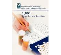 1,001 Certified Pharmacy Technician Board Review Exam Questions