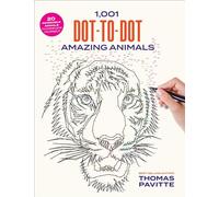 1,001 Dot-to-Dot Amazing Animals