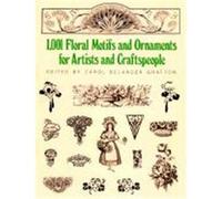 1,001 Floral Motifs and Ornaments for Artists and Craftspeople, Dover Pictorial Archive Series