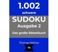1.002er Sudoku schwer - zum Sonderpreis bis Weihnachten: Das große Rätselbuch - Ausgabe 2