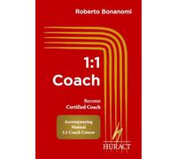 1:1 Coach: Companion Guide to the Official HURACT One-to-One Coaching Course