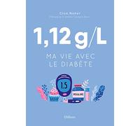 1,12 g/l - Ma vie avec le diabète