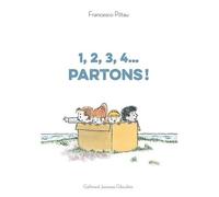 1, 2, 3, 4... Partons ! Francesco Pittau (Auteur)