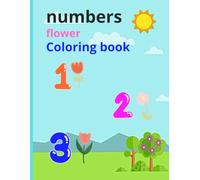 1, 2, 3! Color and Learn Your Numbers: Teaching numbers in English and developing colouring skills, suitable for ages one to nine years
