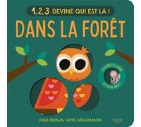 1, 2, 3 devine qui est là ! - Dans la forêt Collectif (Auteur)