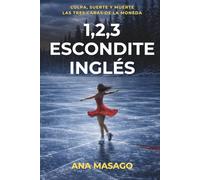 1,2,3 ESCONDITE INGLÉS: Un thriller psicológico donde el azar decide quién vive y quién muere.