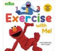 1, 2, 3, Exercise With Me! Fun Exercises With Elmo (Sesame Street)
