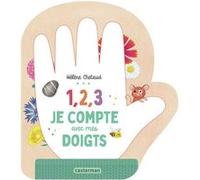 1, 2, 3, je compte avec mes doigts - Hélène Chétaud - Casterman - cartonné - Album éveil dès la naissance