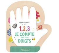 Hélène Chétaud – 1, 2, 3, je compte avec mes doigts – Album éveil dès la naissance – Cartonné