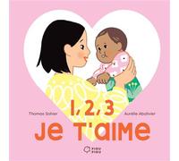 1, 2, 3, je t'aime - Thomas Sohier - Didier Jeunesse - cartonné - Album jeunesse