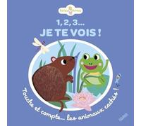 1, 2, 3... Je Te Vois ! - Touche Et Compte - Les Animaux Cachés !