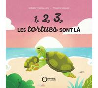 1, 2, 3, les tortues sont là - Isabelle Hoarau - Orphie G.doyen Editions - cartonné - Album éveil dès la naissance
