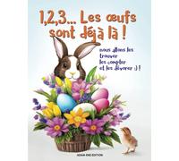 1,2,3 … Les œufs sont déjà là !: Pâques Livre de Comptines et d’Activité pour les 3-5 ans | Coloriage | Compter Colorier Dessiner | Grand Format