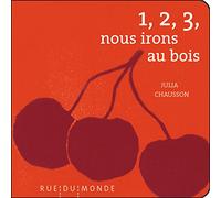 1, 2, 3, nous irons au bois
