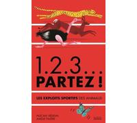 1.2.3... Partez ! - Les Exploits Sportifs Des Animaux