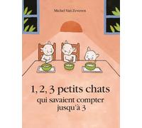 1, 2, 3 petits chats qui savaient compter jusqu'à 3