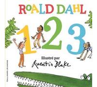 1, 2, 3 Roald Dahl (Auteur), Gallimard Jeunesse (Traduction), Quentin Blake (Illustration)