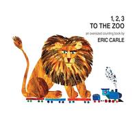 1, 2, 3 to the Zoo: An Oversized Counting Book