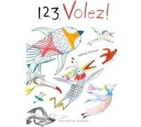 1, 2, 3, volez ! Natali Fortier (Auteur)