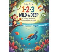 1-2-3 Wild & Deep: A Counting Adventure from the Jungle to the Ocean!