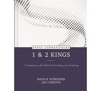 1 2 Kings A Commentary for Biblical Preaching and Teaching by Lee Compson Lee Compson (Auteur)